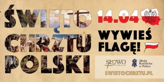 14 kwietnia będziemy obchodzić 1056. Rocznicę Przyjęcia Chrztu przez… – ilustracja 1
